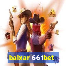 baixar 661bet